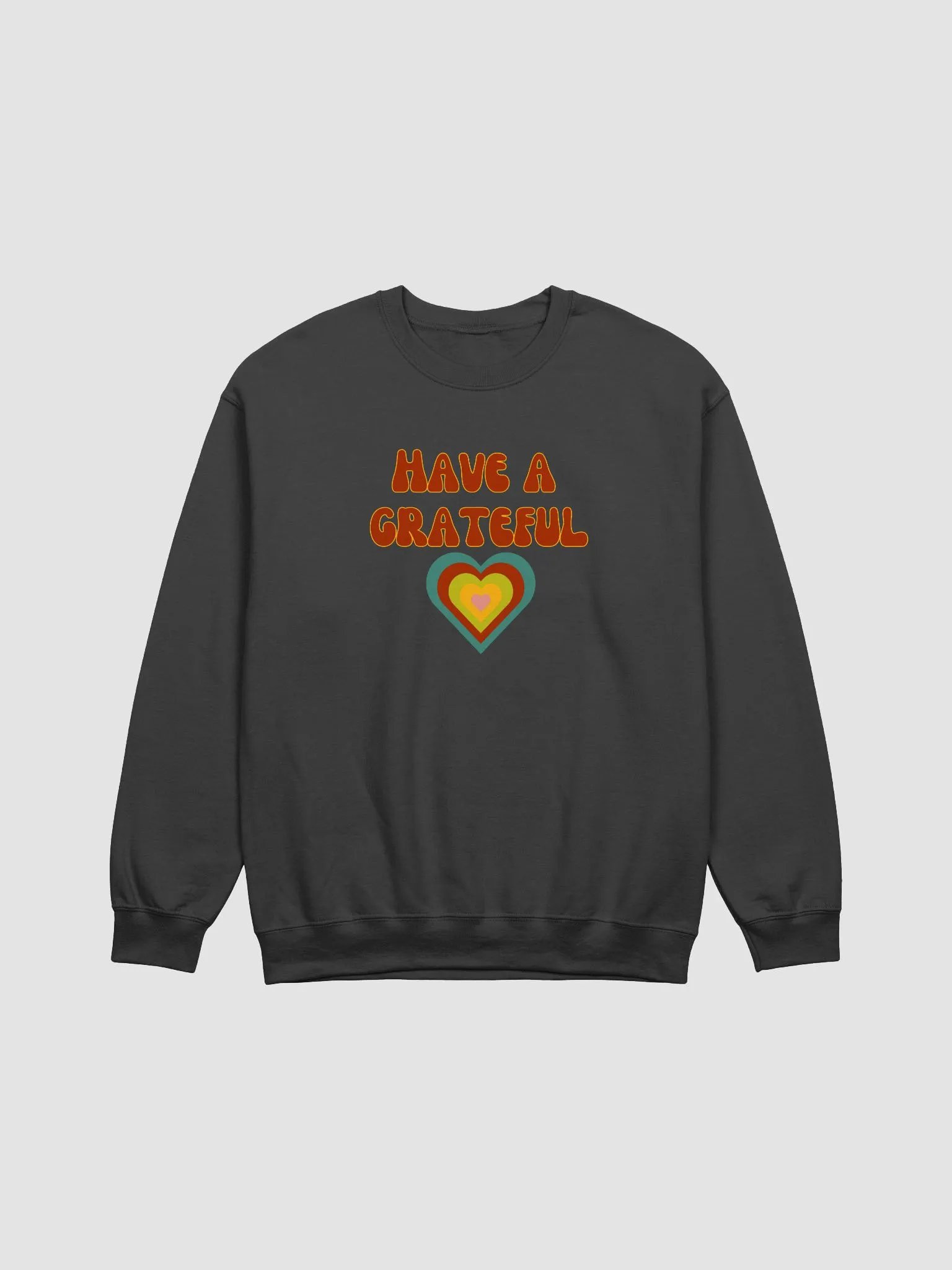 Have a Grateful Heart Sweatshirt product image (1)