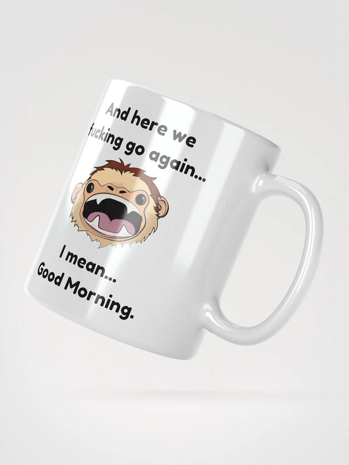 UNCENSORED Here we f-king go again... White Mug product image (2)