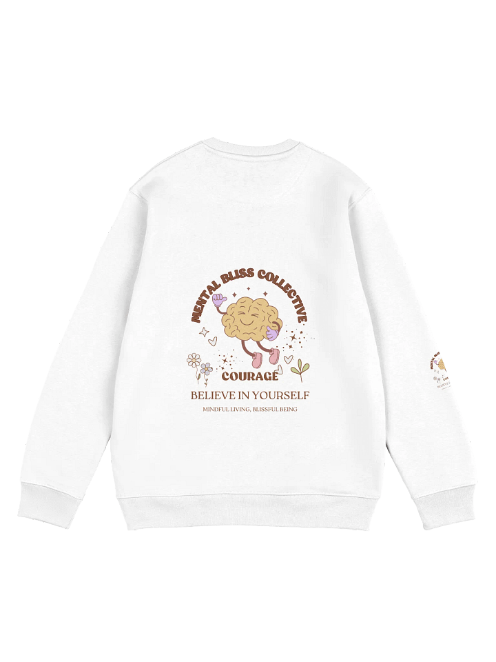 Courage - Believe in Yourself Mental Bliss Collective Unisex Eco Sweatshirt product image (2)