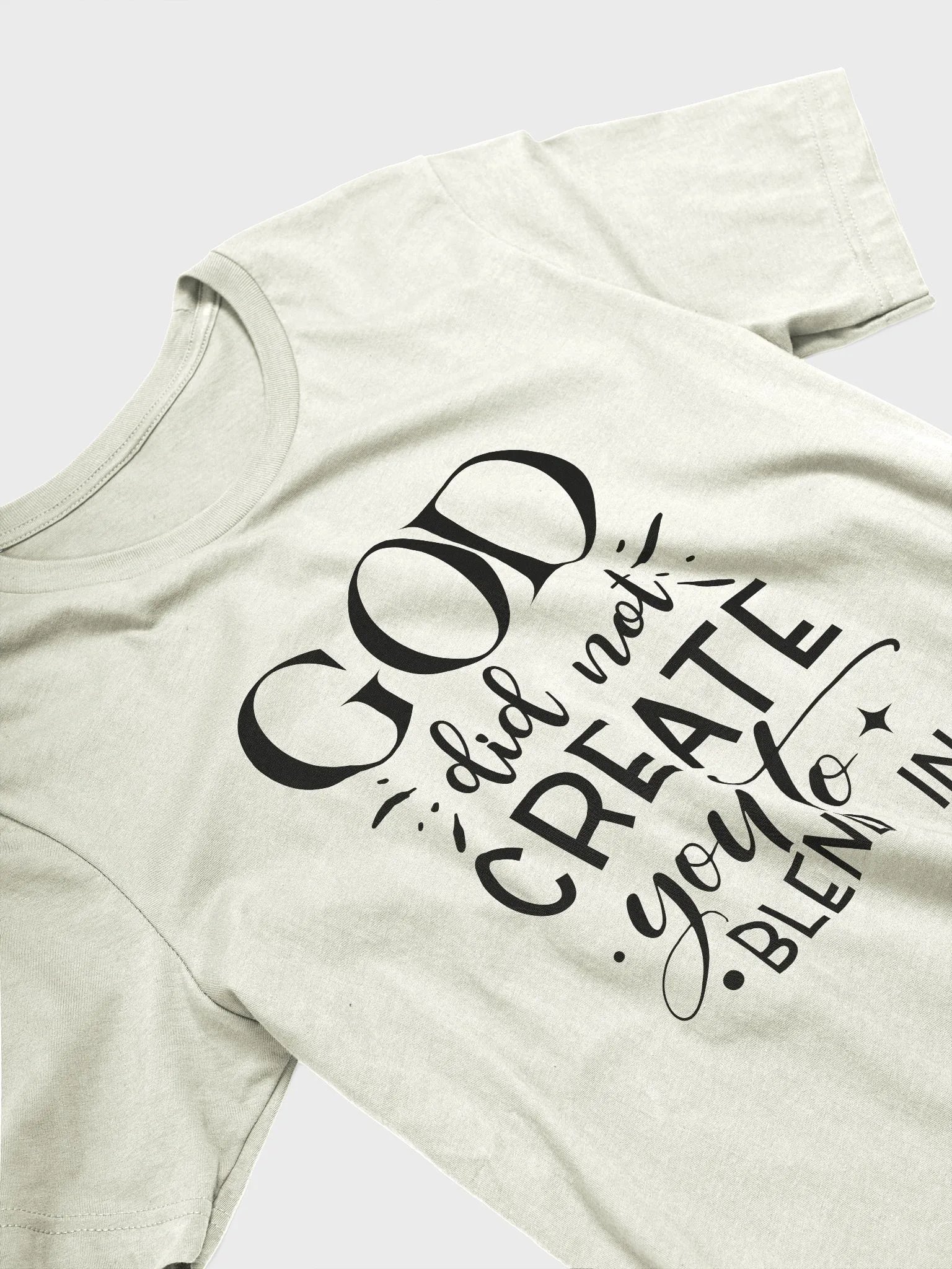 God did not create you to blend in | Christian| Faith | Inspirational product image (25)