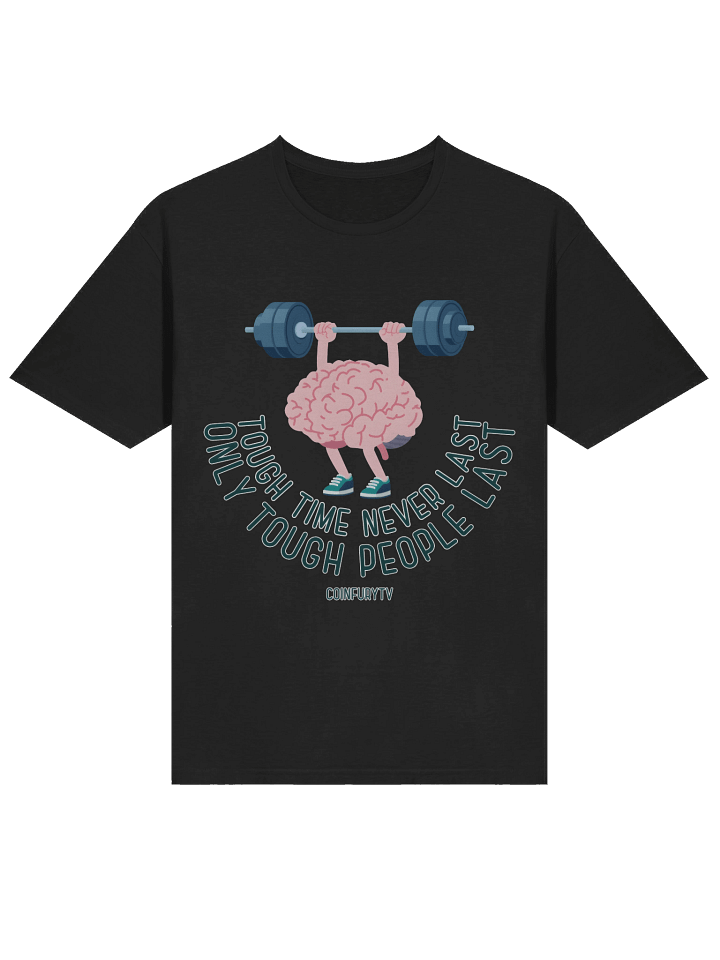 Tough Time Never Last (Brainpower) - Tee product image (72)