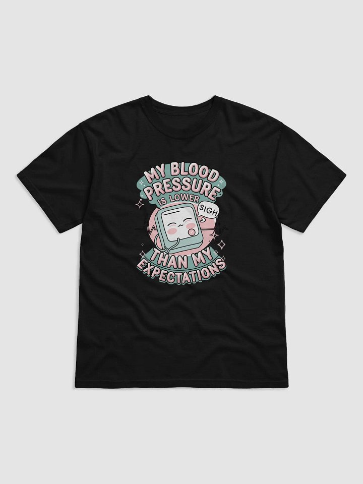 Blood Pressure Expectations T-Shirt product image (1)