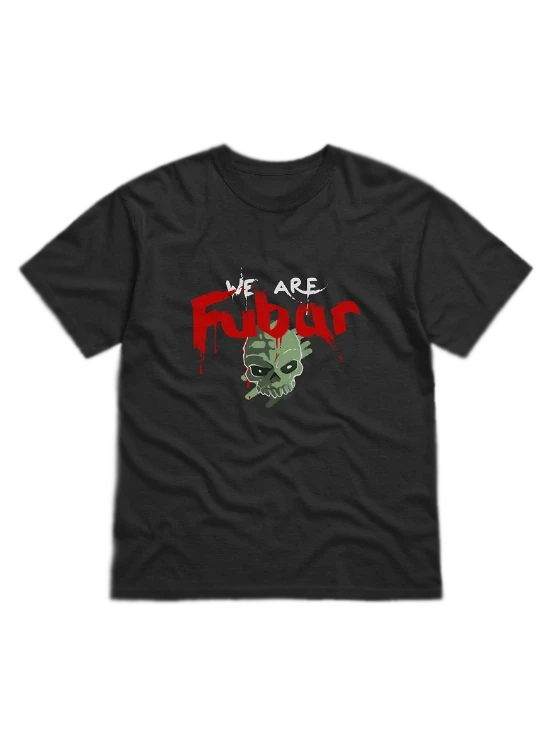 We are FUBAR comfort T-Shirts product image (1)