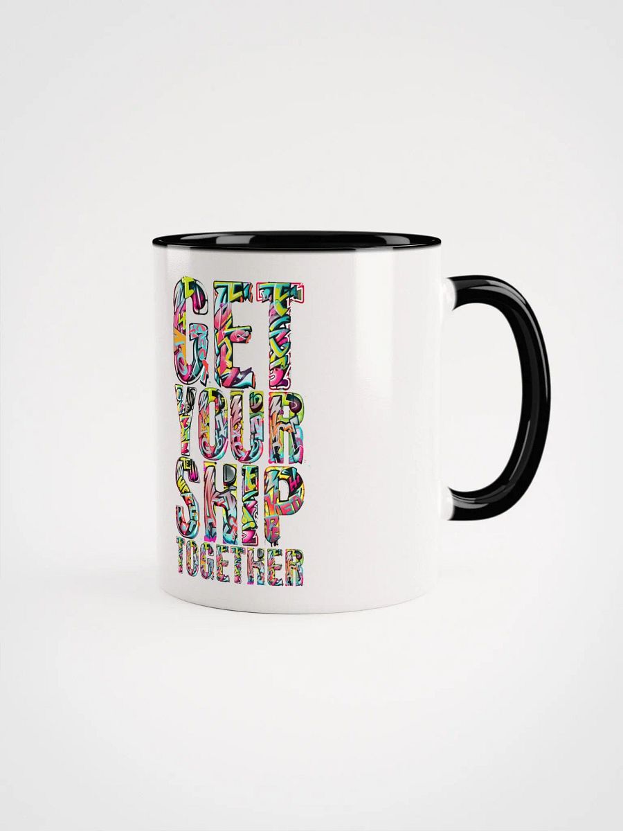 Motivational Ceramic Mug: GET YOUR SHIP TOGETHER product image (5)