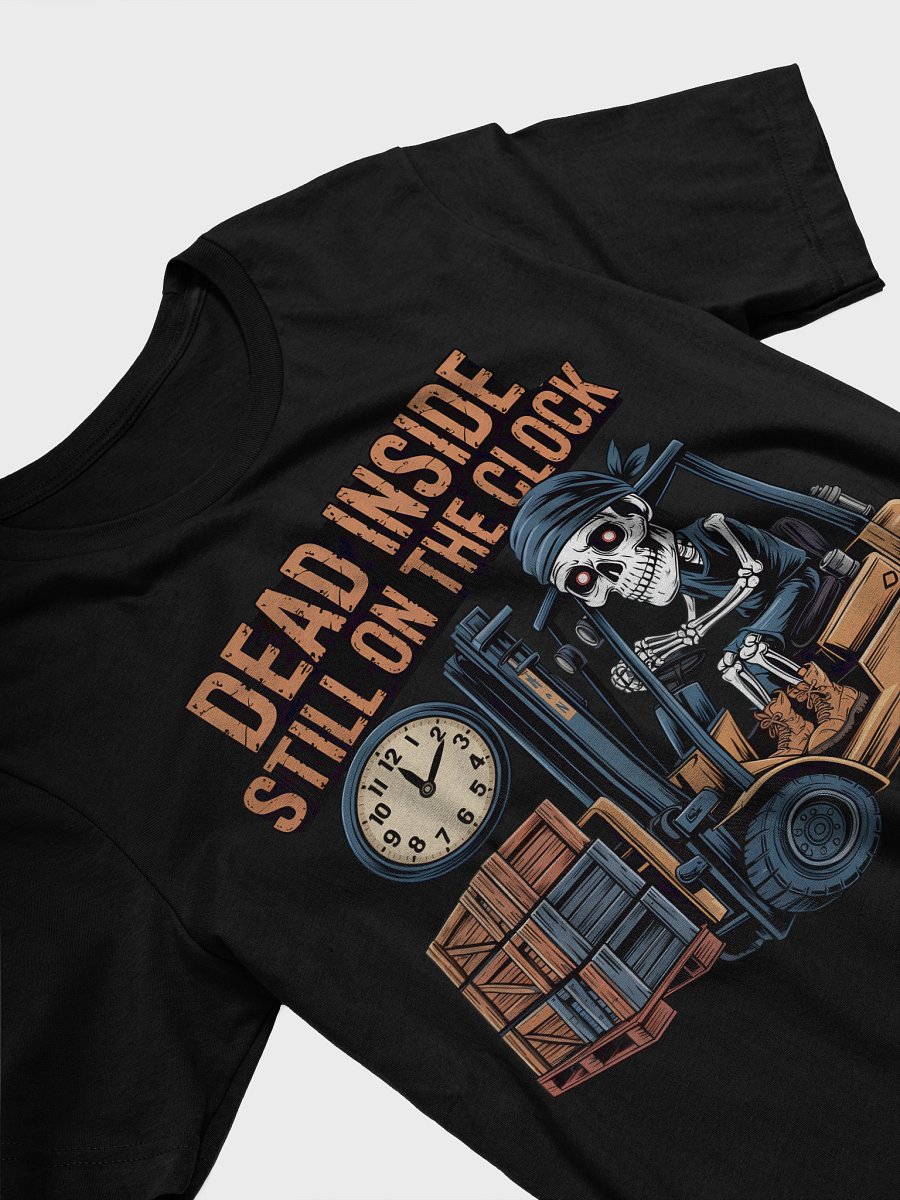 Dead Inside Still on the Clock T-Shirt product image (12)