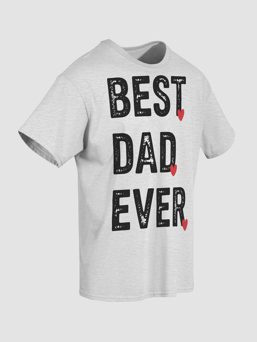 Best Dad Ever T-Shirt product image (5)