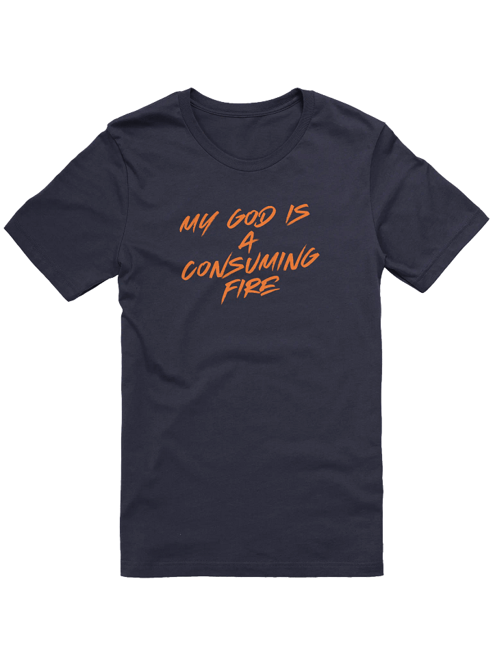 My God is a Consuming Fire T Shirt product image (5)