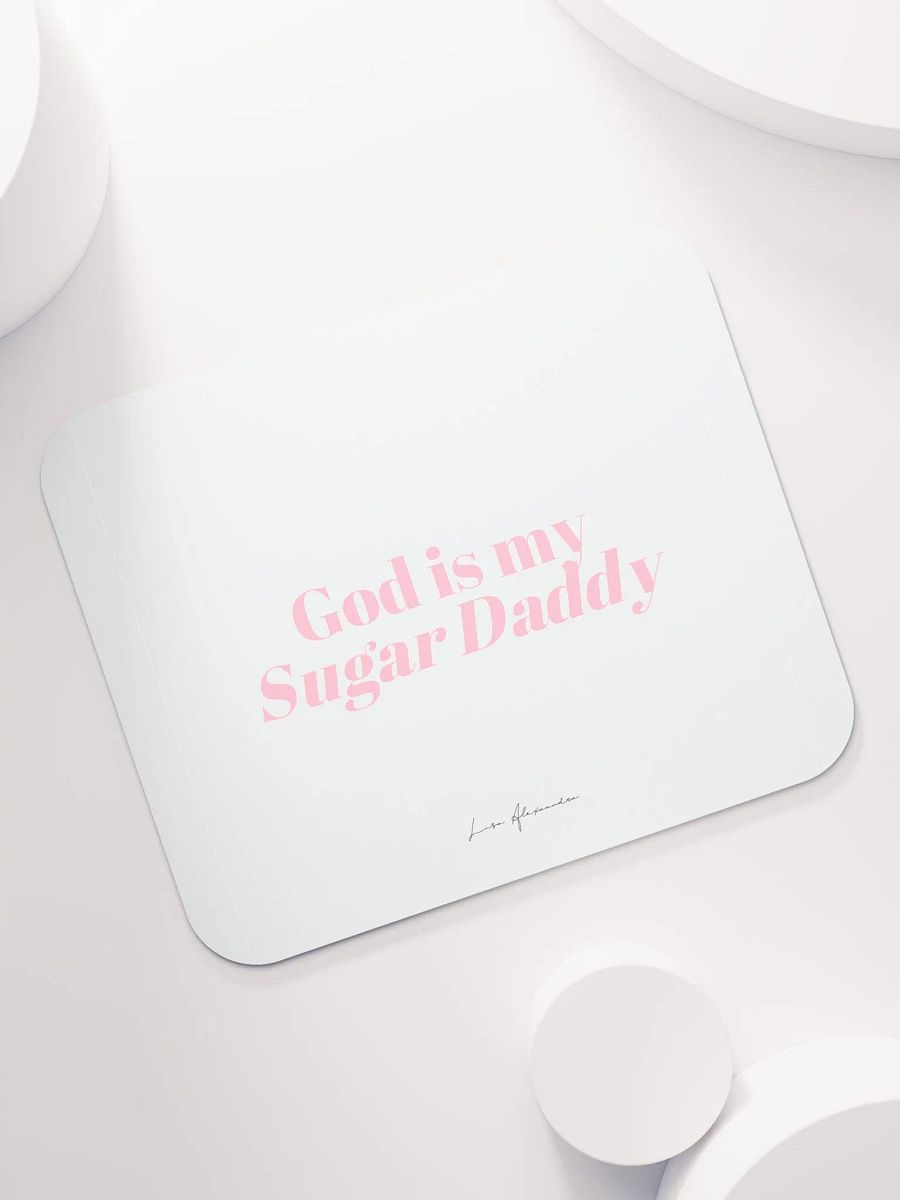 God is my Sugar Daddy Mouse Pad product image (7)