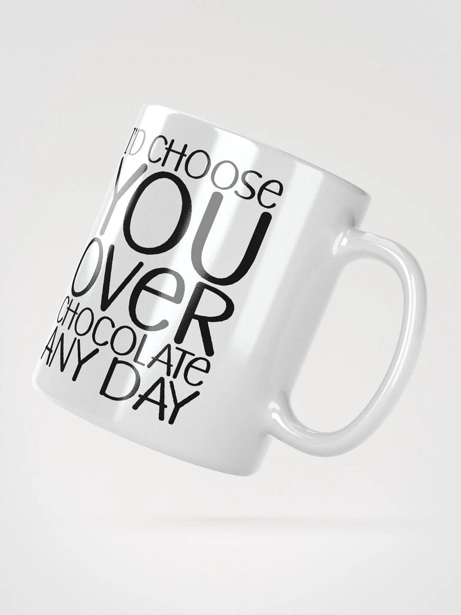 I'd Choose You Over Chocolate Any Day product image (3)