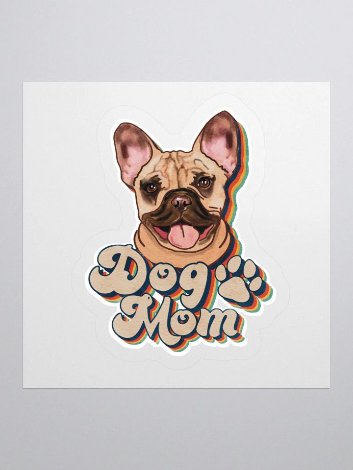 French Bulldog Dog Mom Sticker product image (3)