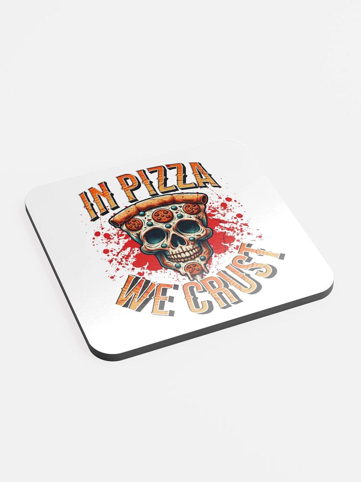 In Pizza We Crust Cork Coaster product image (2)