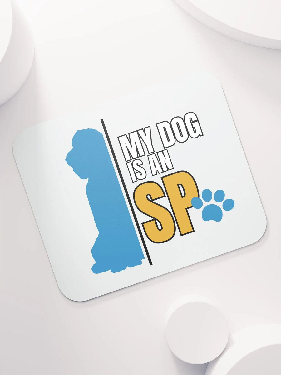 My Dog Is An SP Mouse Pad product image (7)