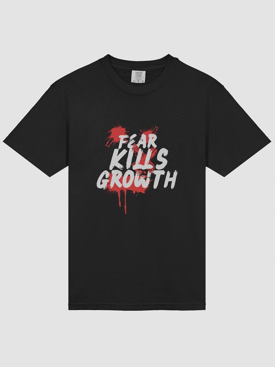 Fear Kills Growth T-Shirt - Unisex Comfort Colors product image (3)