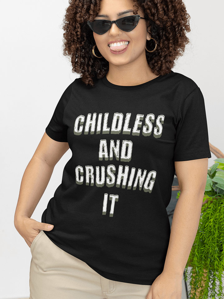 Childless and Crushing It Unisex T-shirt product image (1)
