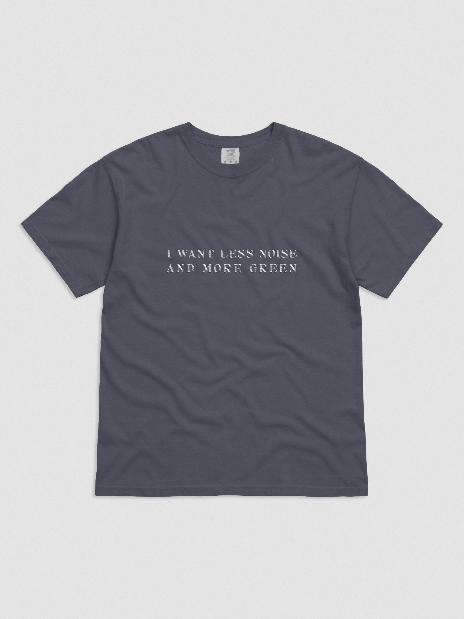 Embroidered I Want Lees Noise And More Green Unisex Tee product image (1)