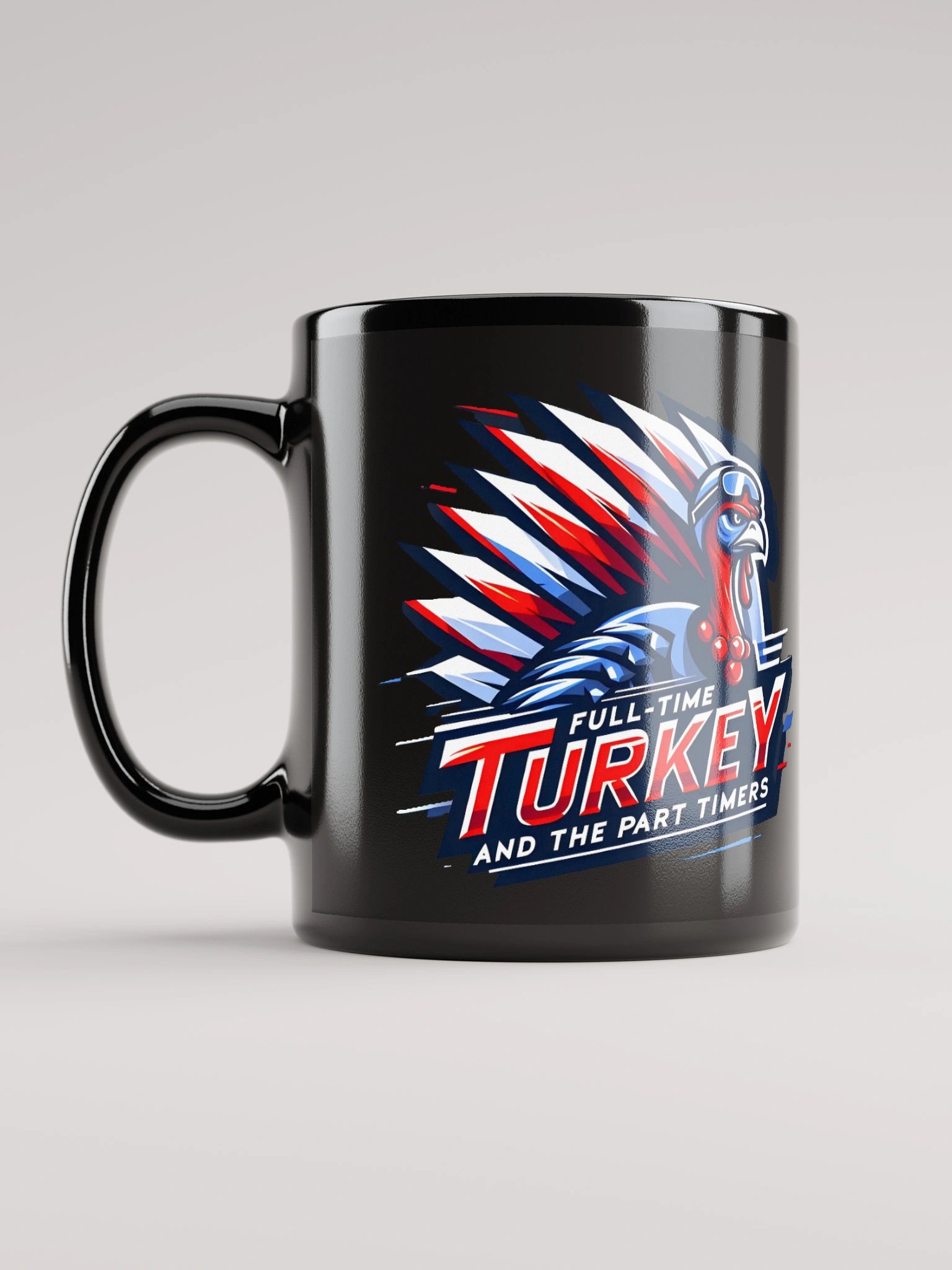 THE FULL TIME TURKEY AND THE PART TIMERS MUG product image (11)