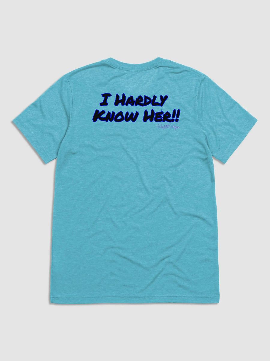Gamer, I Hardly Know Her T-Shirt product image (5)
