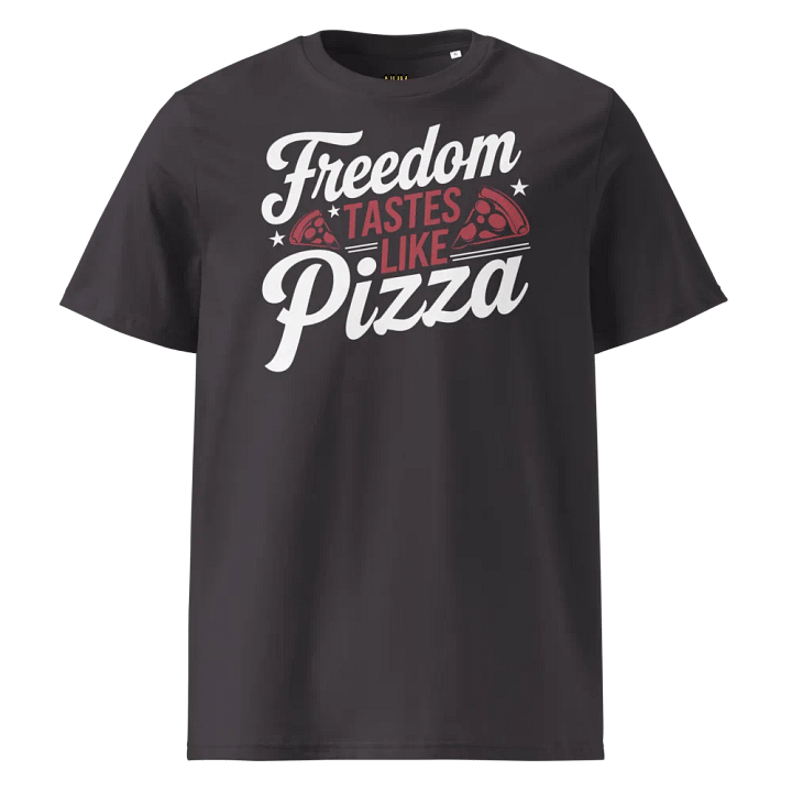 Freedom tastes like Pizza Organic Cotton product image (1)