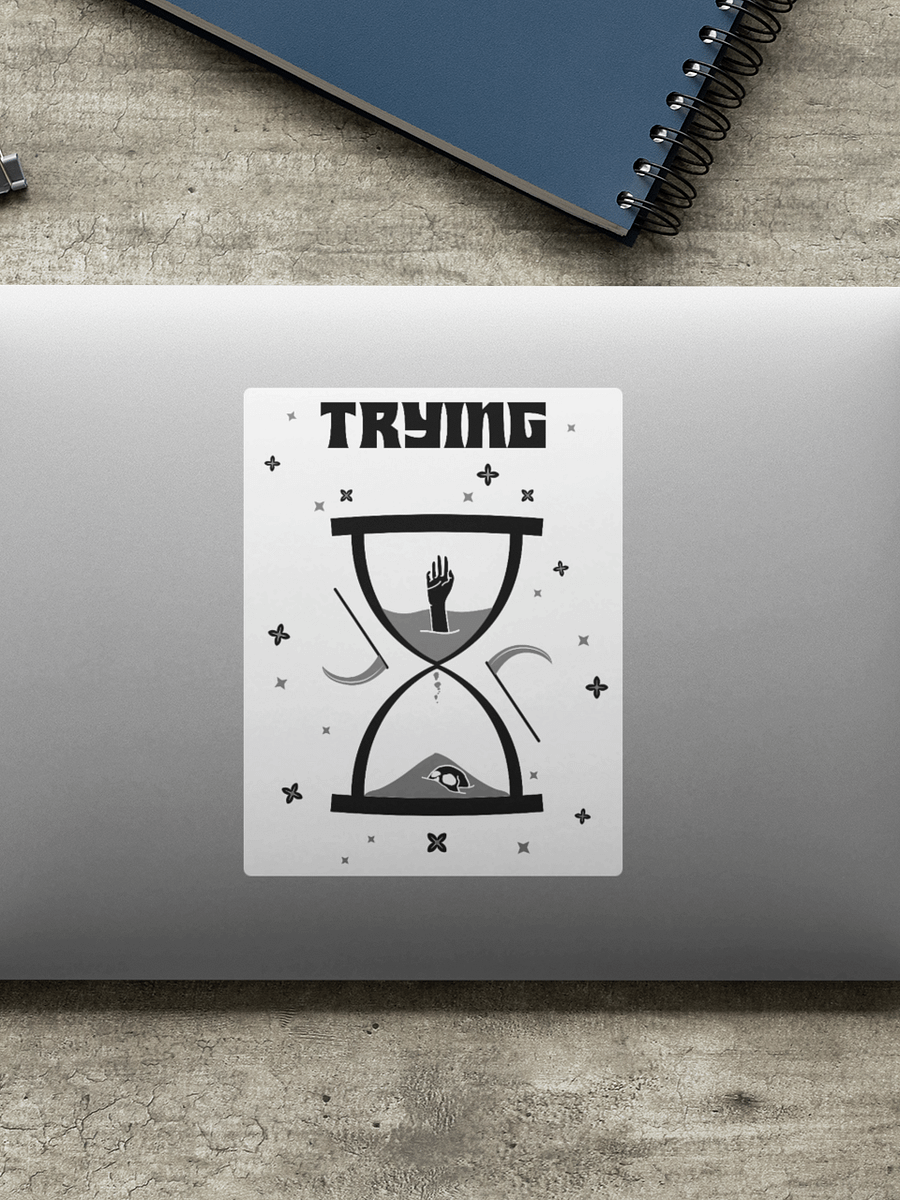 Trying Times bubble free stickers product image (1)