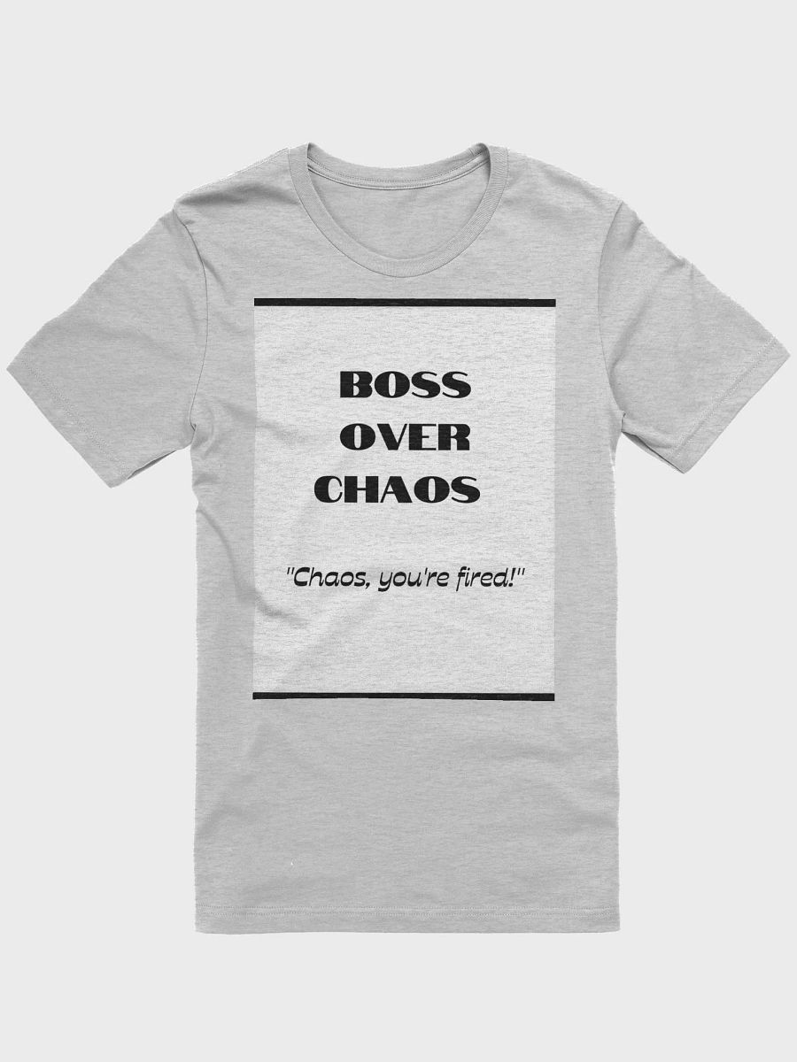 Boss Over Chaos T-shirt product image (10)