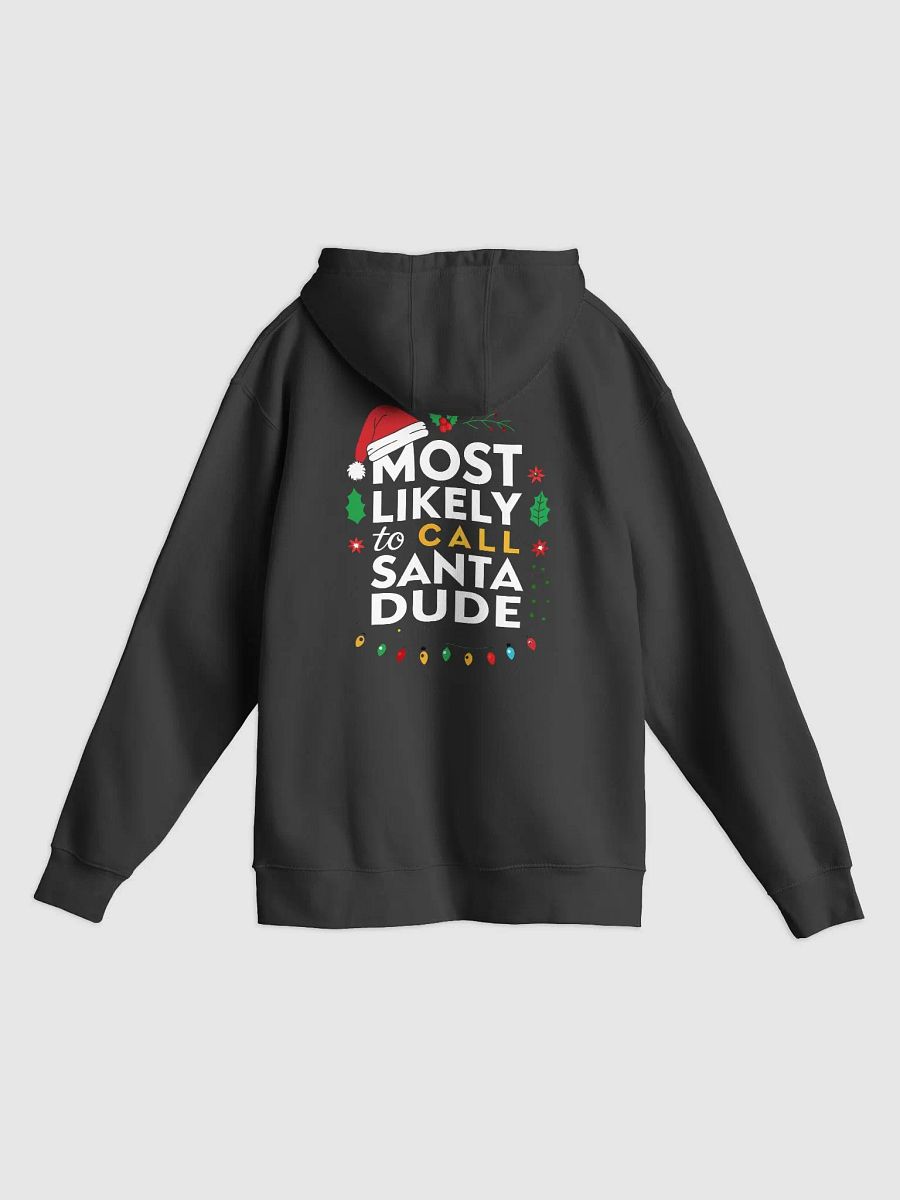 Most Likely To Call Santa Dude Premium Hoodie product image (6)
