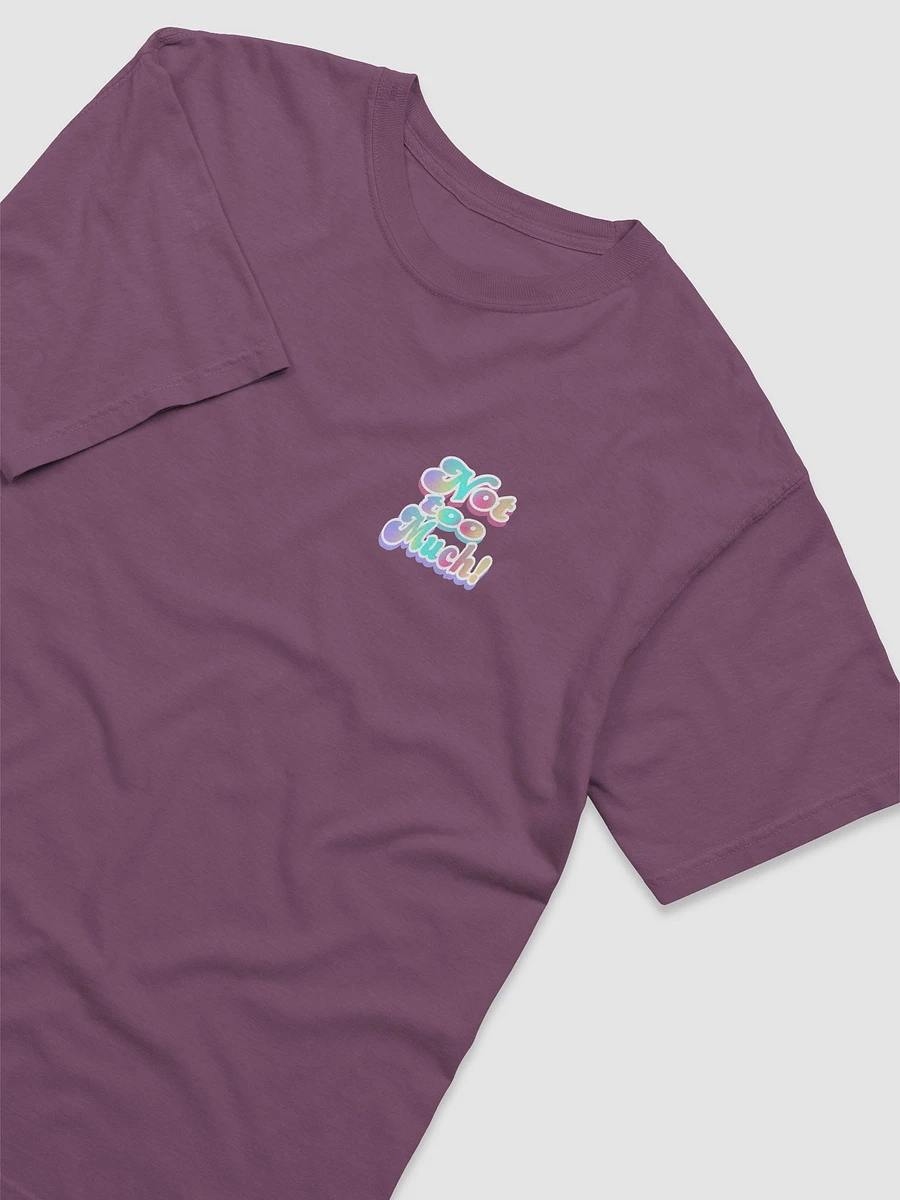 Not Too Much! Holographic T-Shirt product image (18)