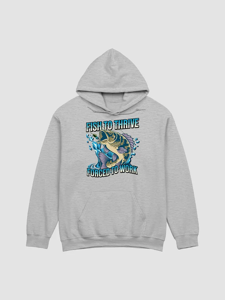Fish To Thrive Forced To Work Splashing Hoodie product image (31)