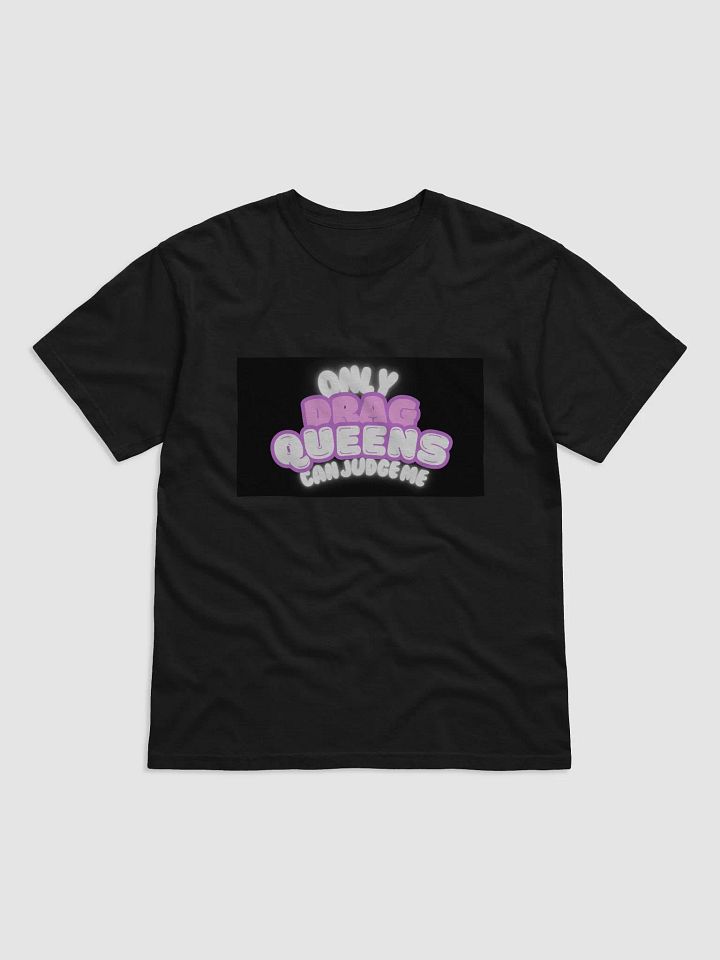 Only Drag Queens Can Judge Me product image (1)