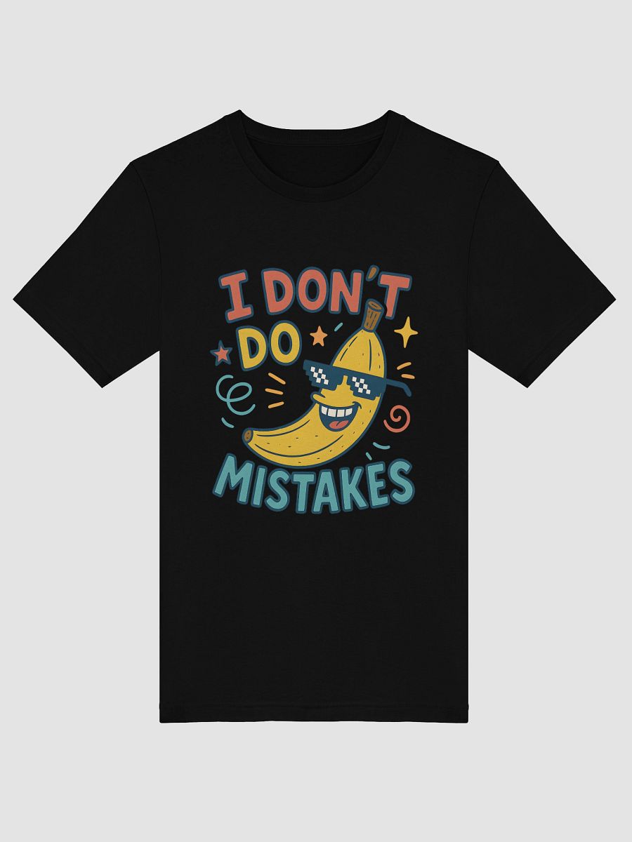 "I Don’t Do Mistakes" Funny Banana T-Shirt – Thug Life Glasses | Unisex, Cool, Viral Design product image (7)