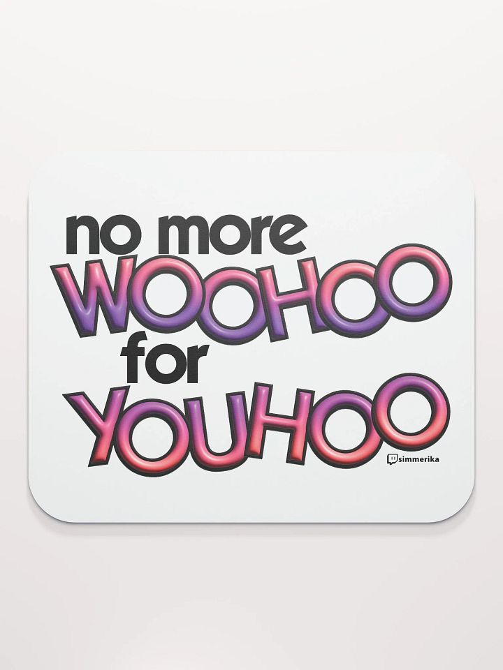 WooHoo for YouHoo Mousepad product image (2)