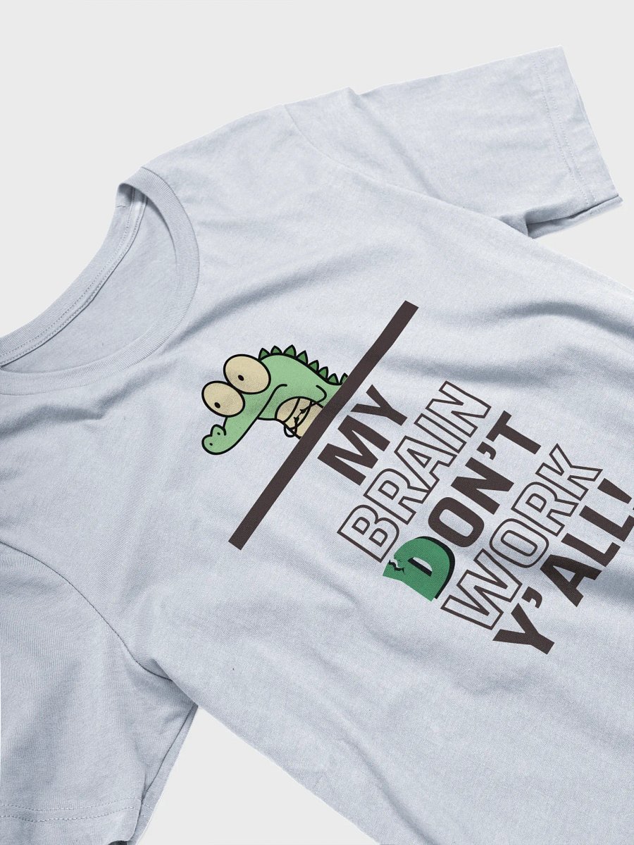 Brain Don't Work Shirt product image (3)