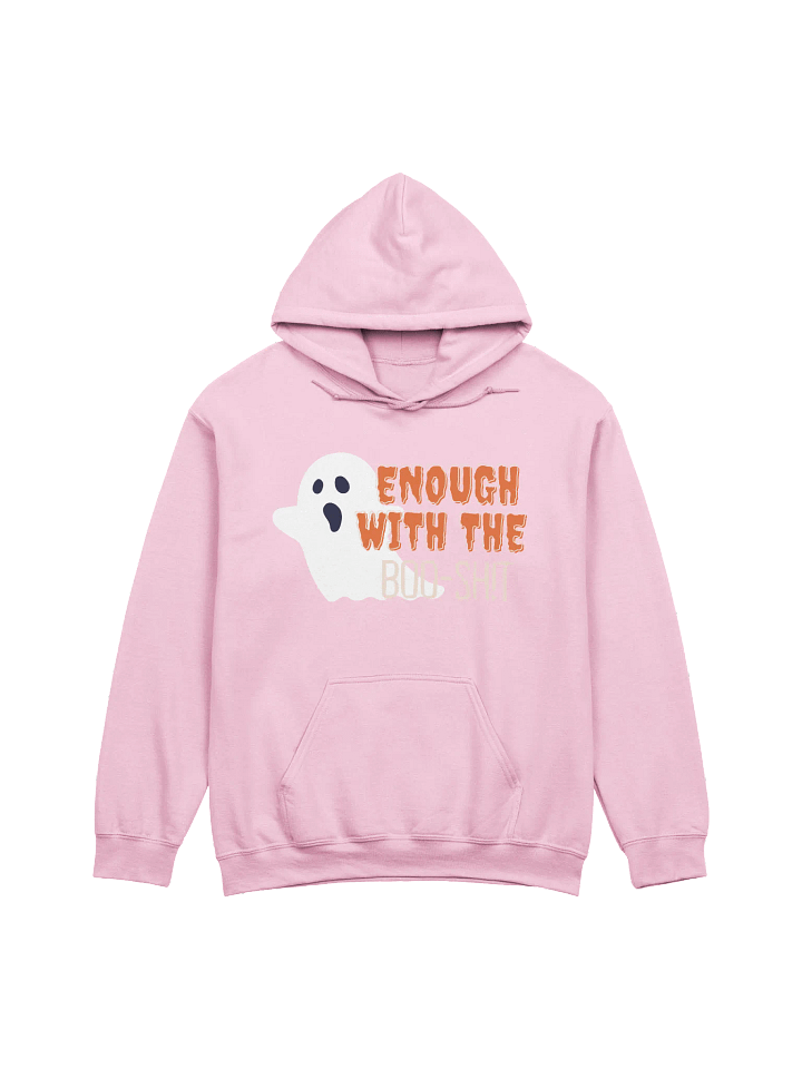 Enough with the Boo-Sh!t Hoodie product image (4)