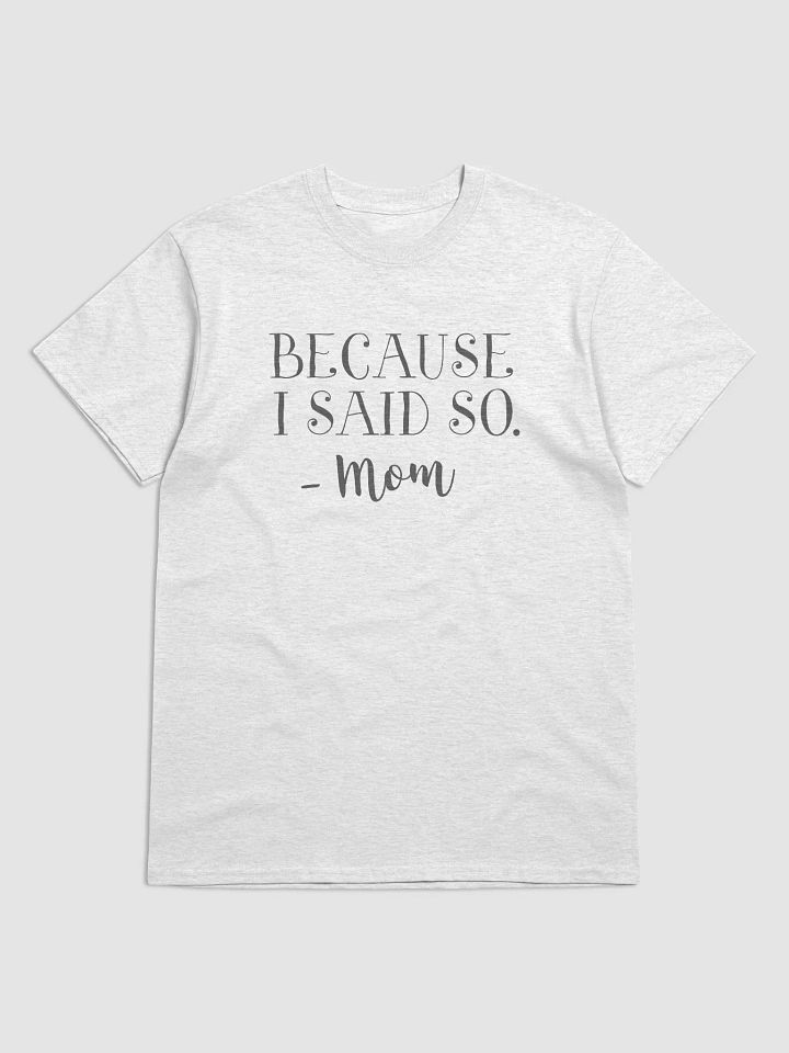 Mom Said So Tee product image (2)