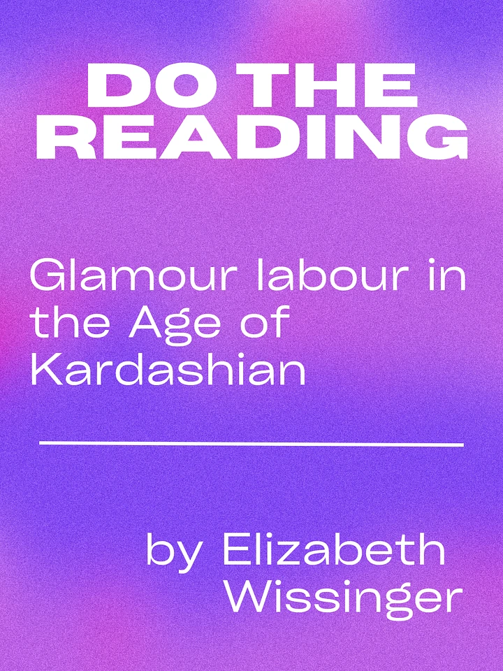 Glamour Labour in the age of Kardashian | Do The Reading product image (1)