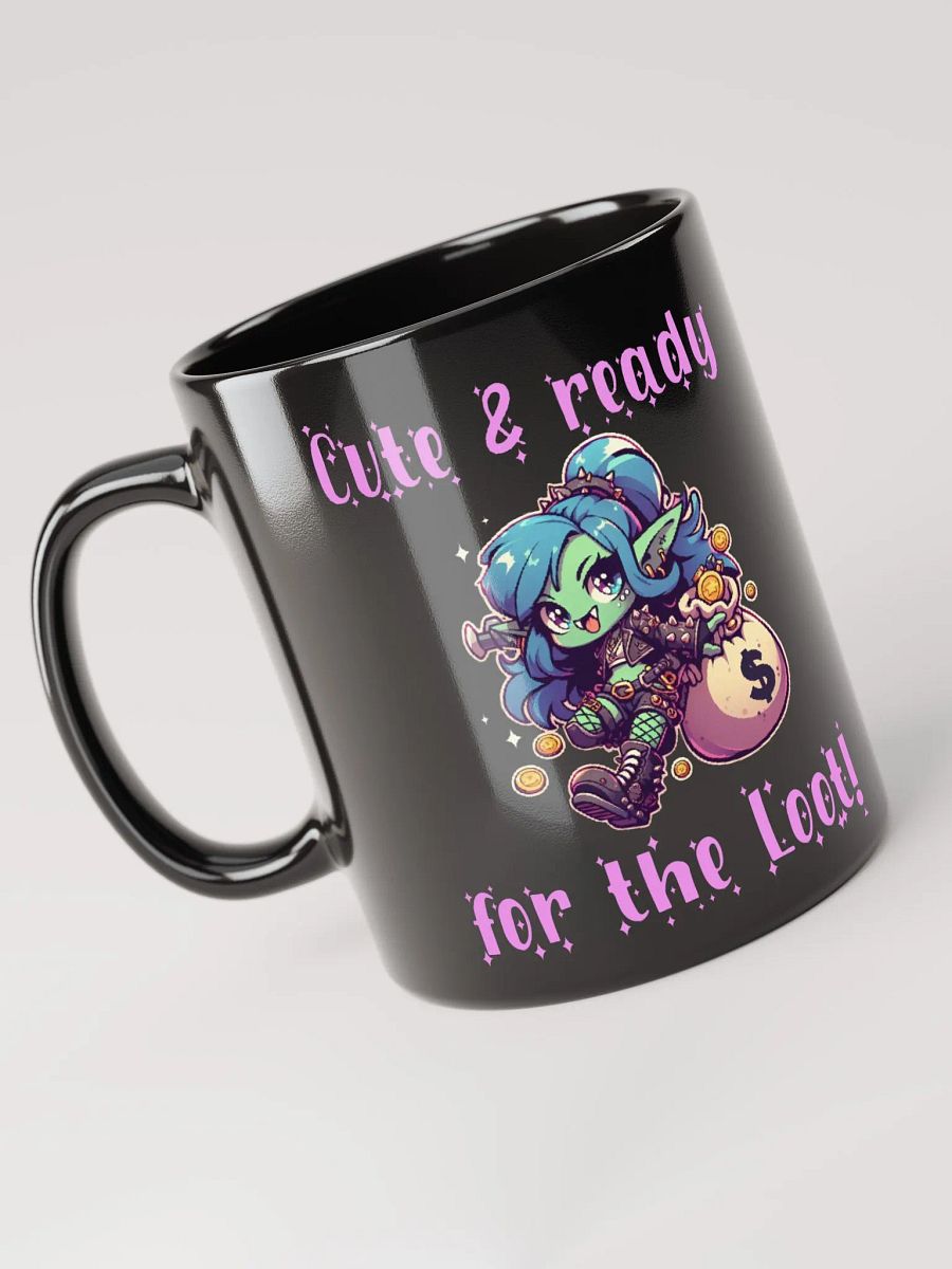 Cute and ready for the loot mug- Black product image (3)