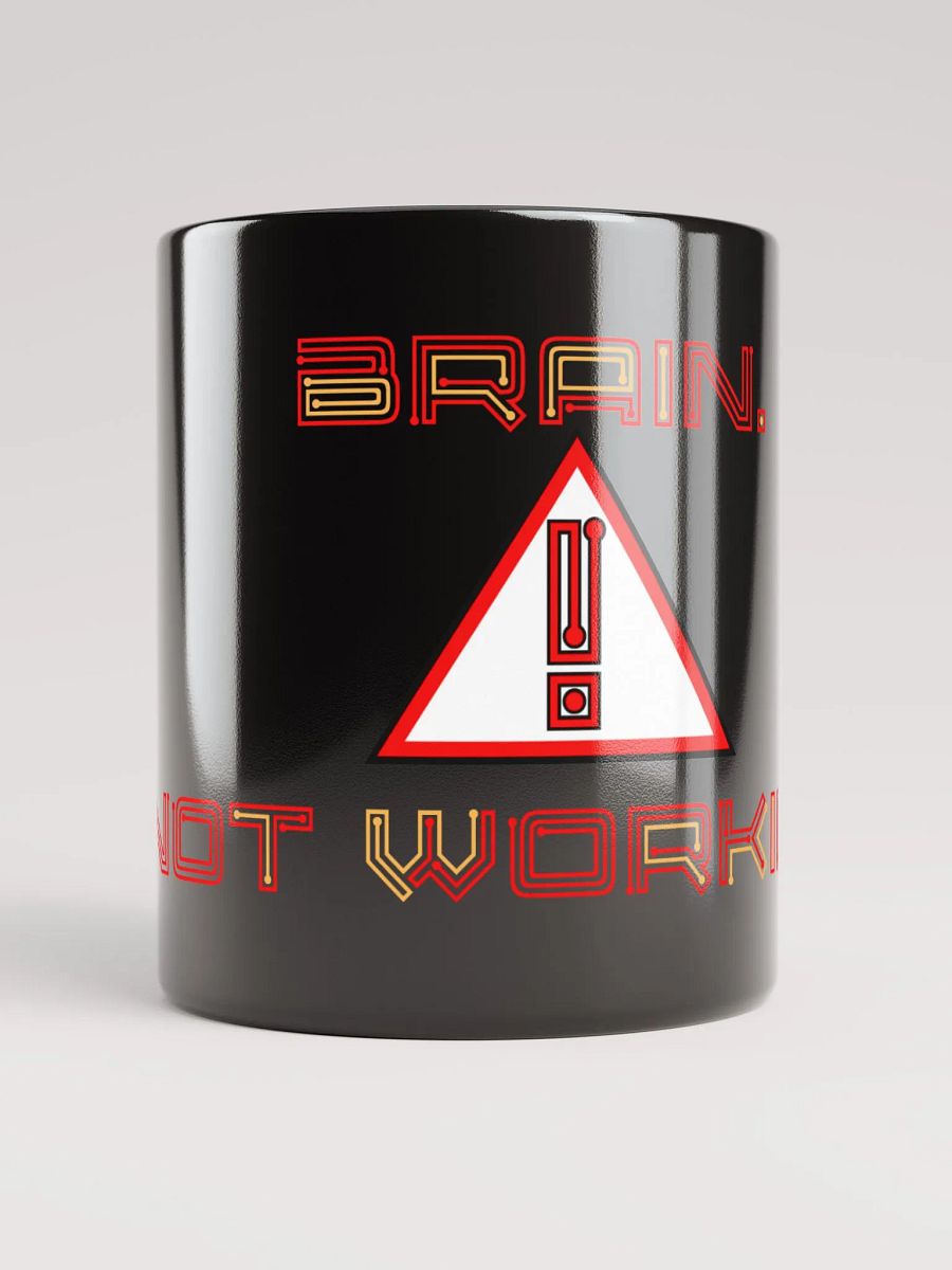 Brain. Not Working. Work;ing On It. product image (2)
