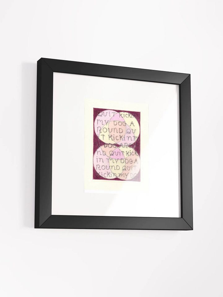 quit kickin my dog Panel Card Print Framed product image (2)
