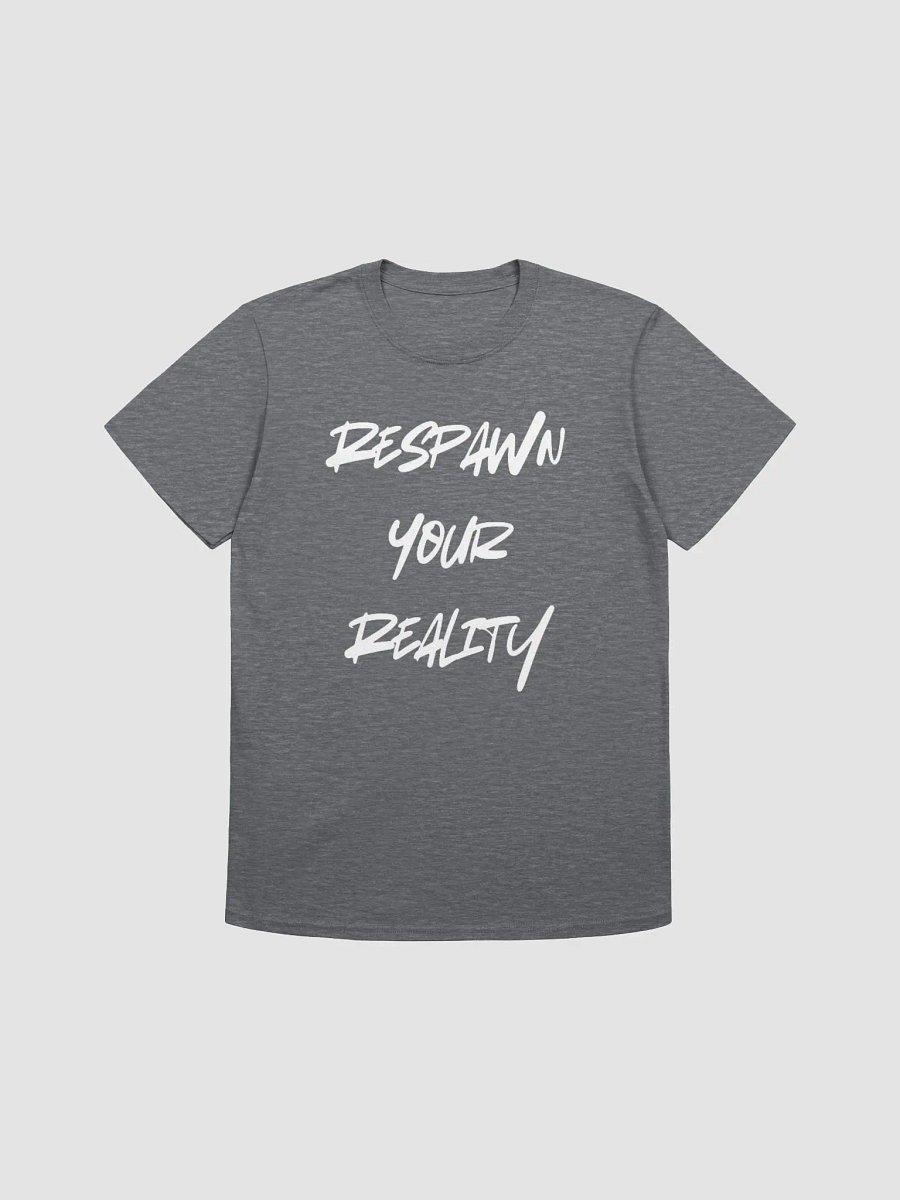 Respawn Your Reality T-shirt product image (2)