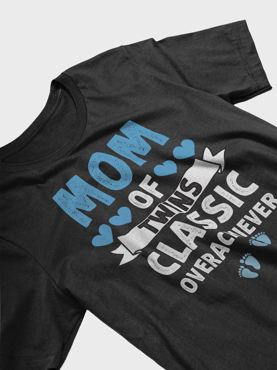 Mom Of Twin Boys Classic Overachiever Mothers Day Twin Unisex T-Shirt product image (3)