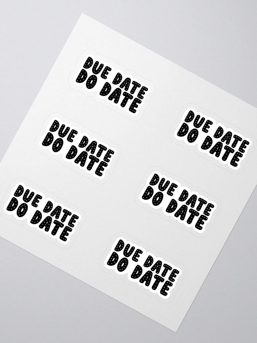 DUE DATE DO DATE Sticker (MEDIUM Sheet) product image (2)