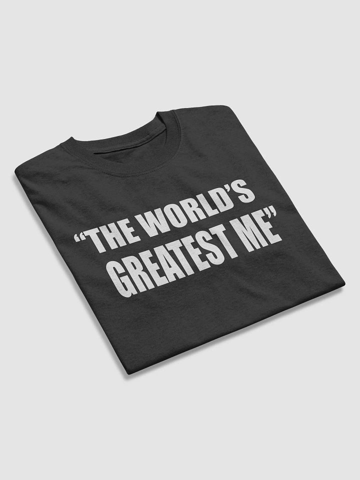 "The World's Greatest Me" T-shirts product image (2)