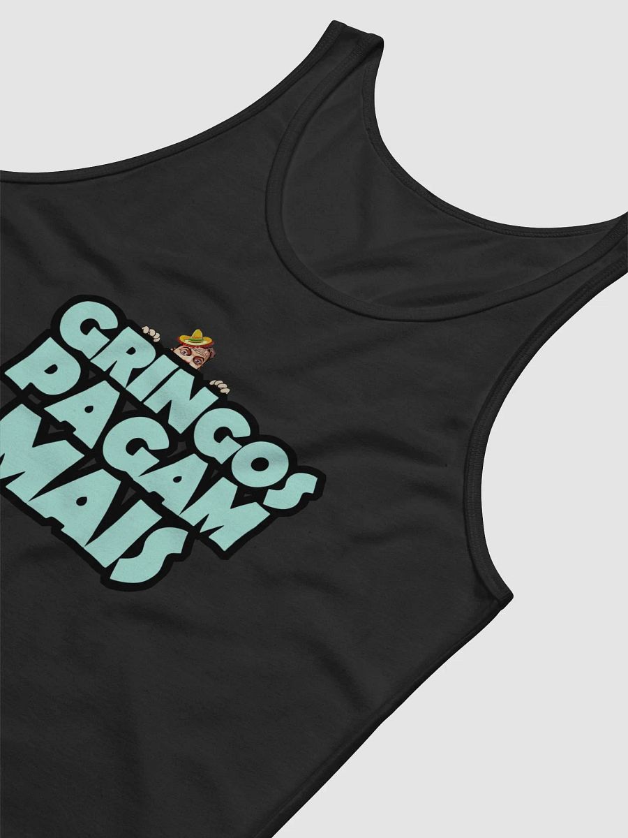 Gringos Pay More! (Tank Top) product image (6)