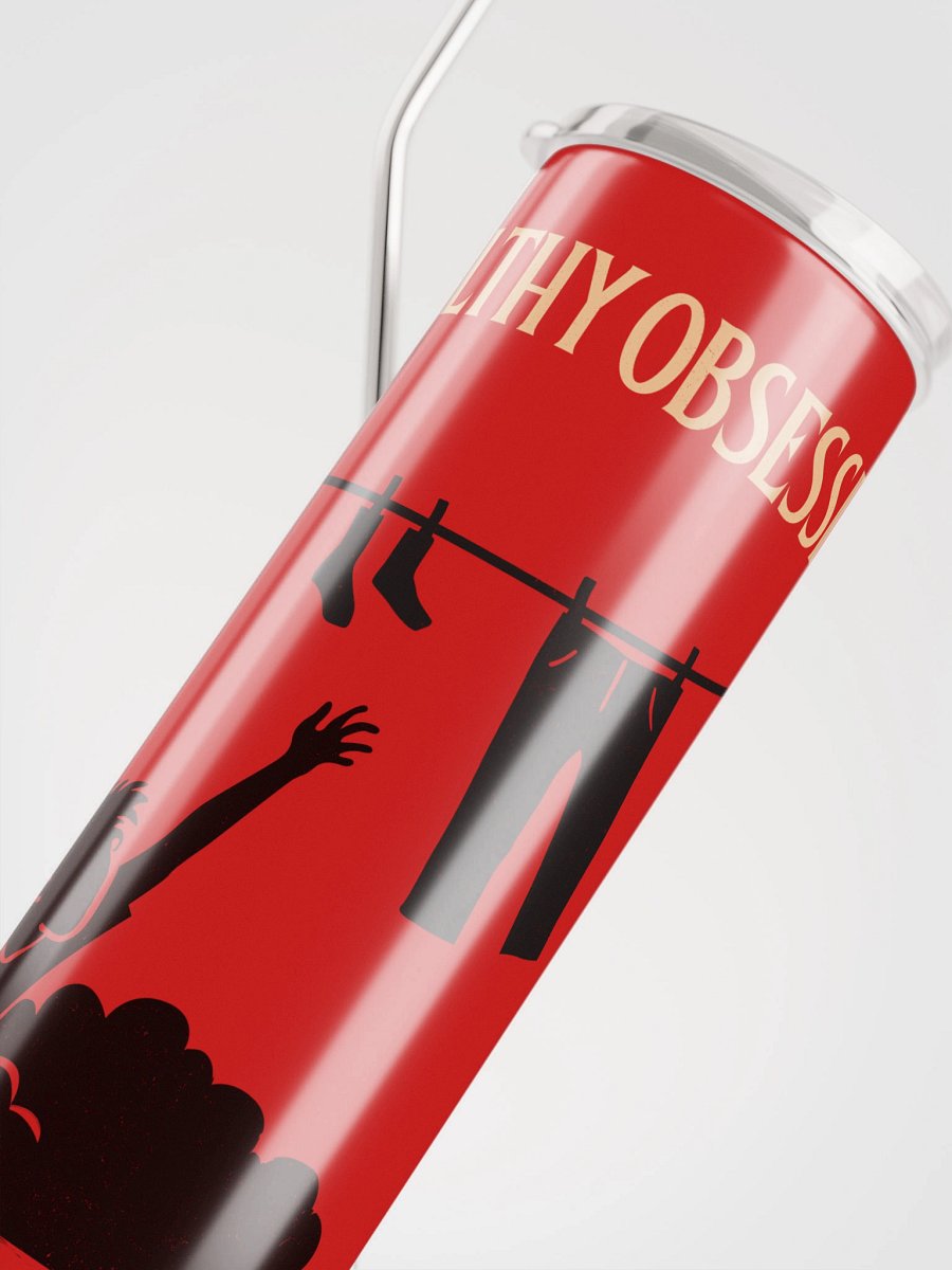 An Unhealthy Obsession Stainless Steel Tumbler product image (4)