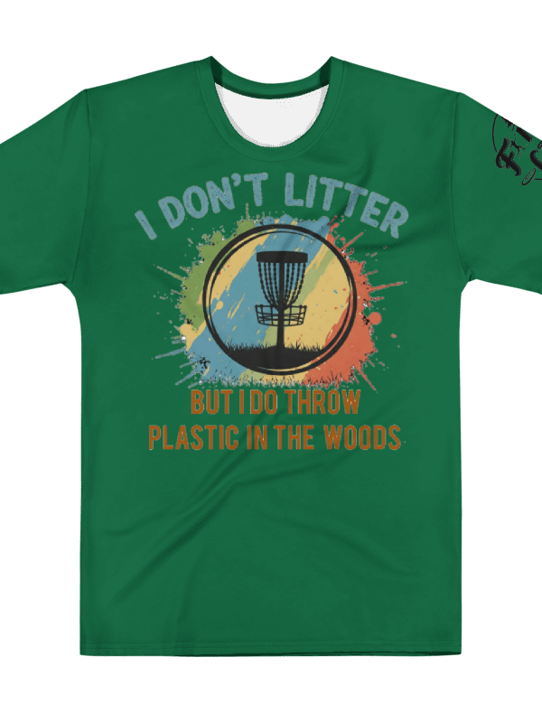 Fancy Lads Men's Green T-Shirt "I Don't Litter But I Do Throw Plastic In The Woods" product image (1)