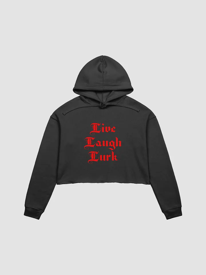 Live Laugh Lurk || Crop Hoodie product image (1)