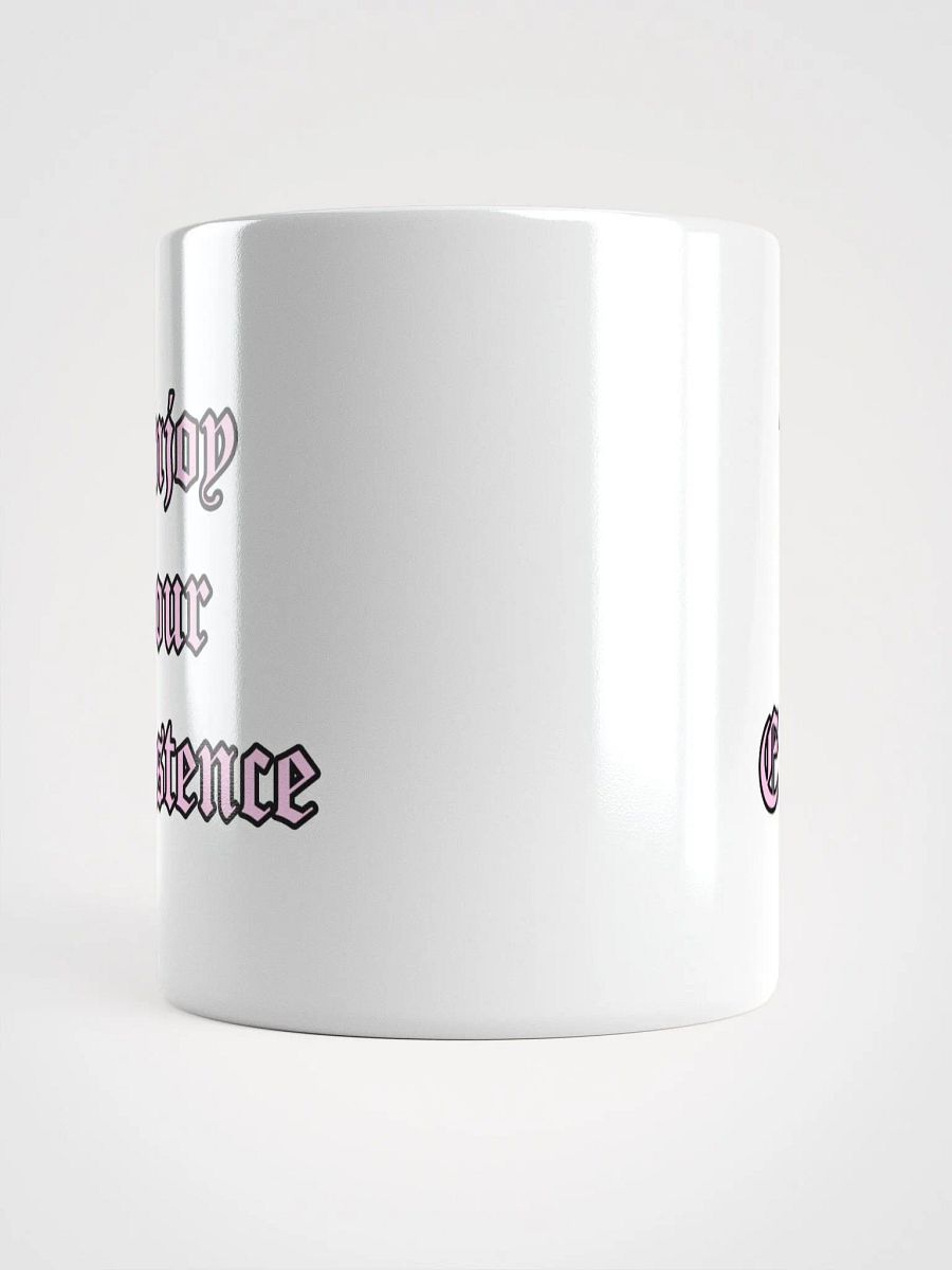 Enjoy Your Existence Mug product image (6)