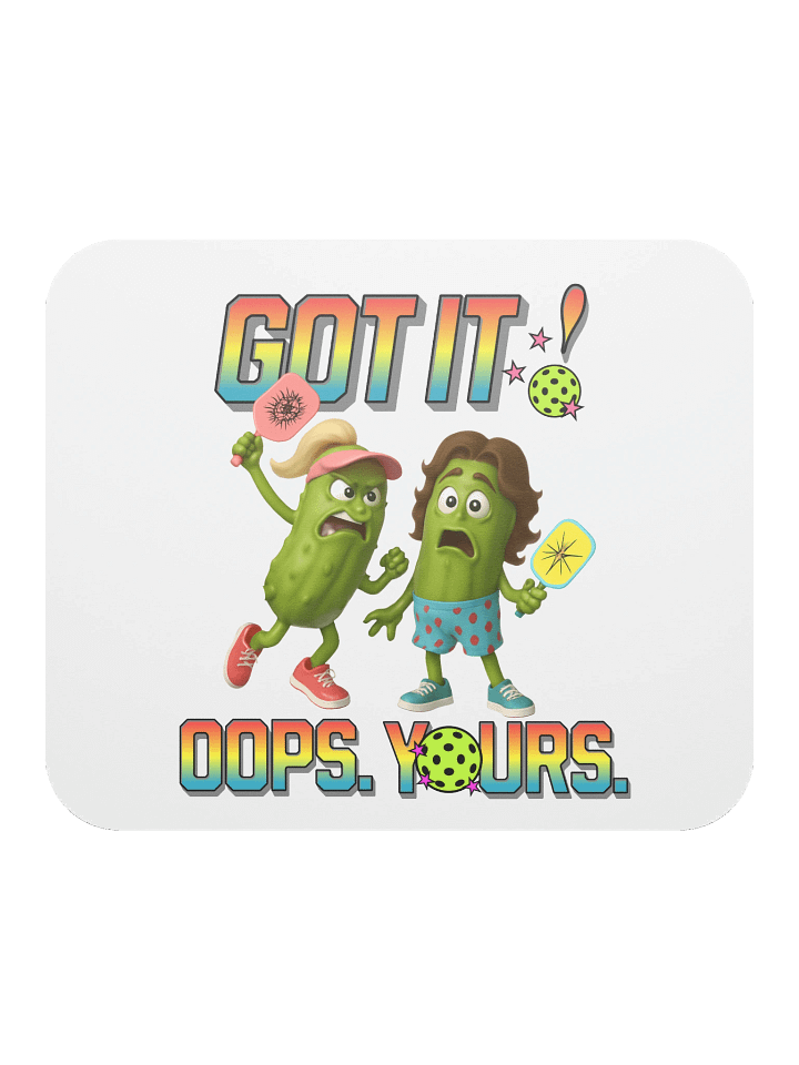 Got It Oops Yours Pickleball Pals Mouse Pad product image (1)