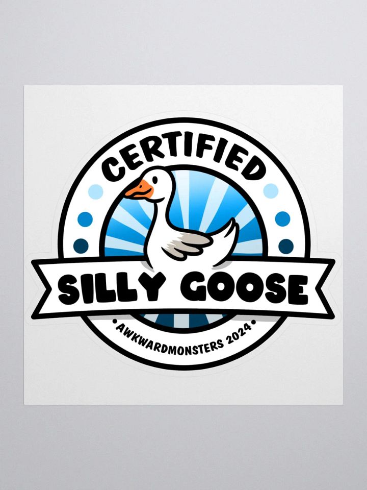 Certified Silly Goose Sticker product image (1)