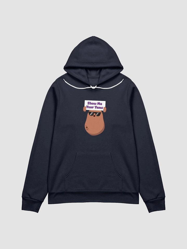 Show Me Your Yams Hoodie. product image (1)