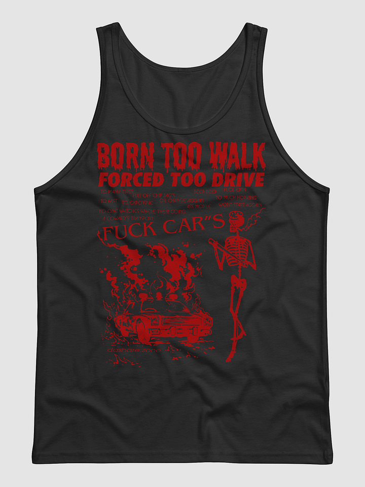 BORN TO WALK FORCED TO DRIVE, TANK TOP product image (9)